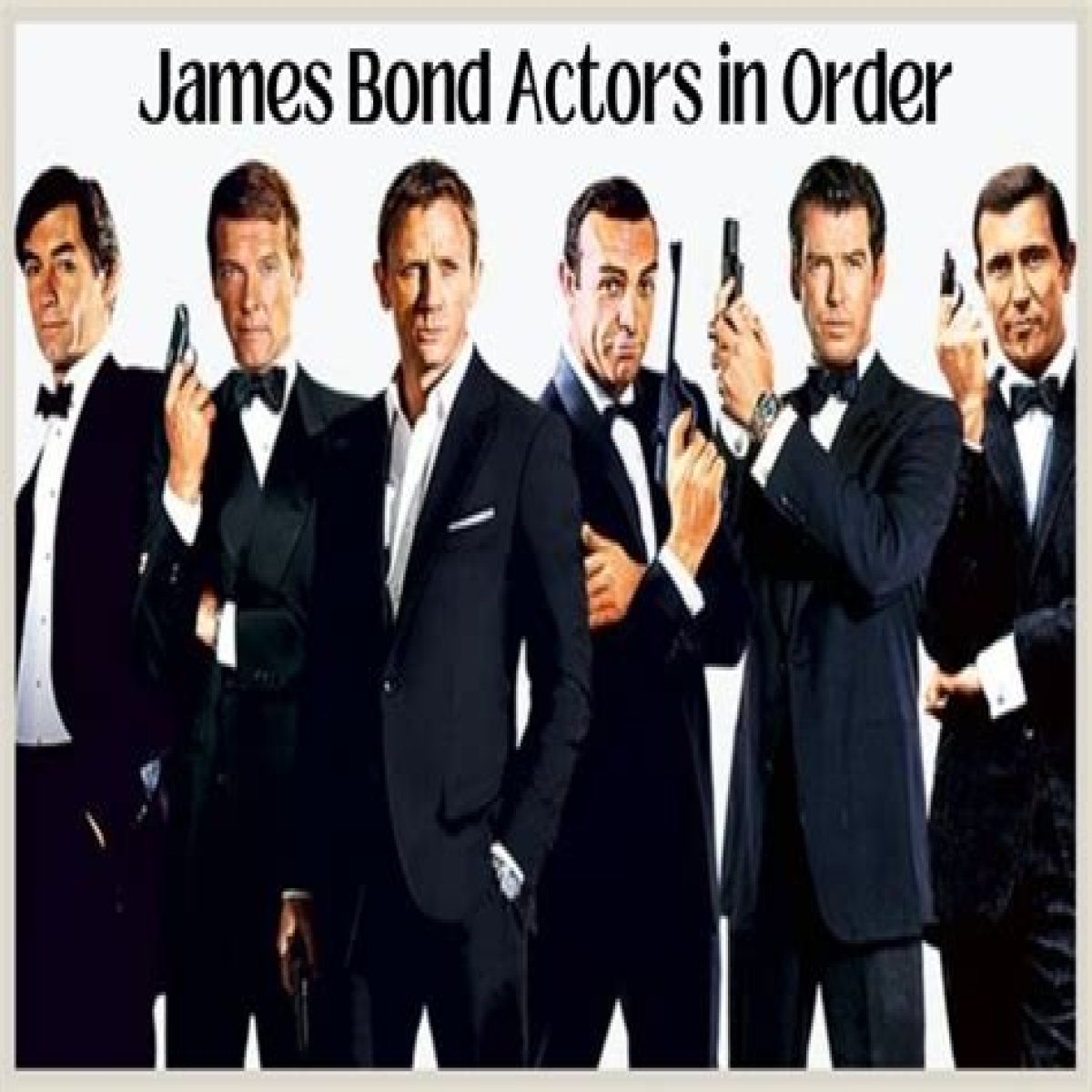 All James Bond actors in order