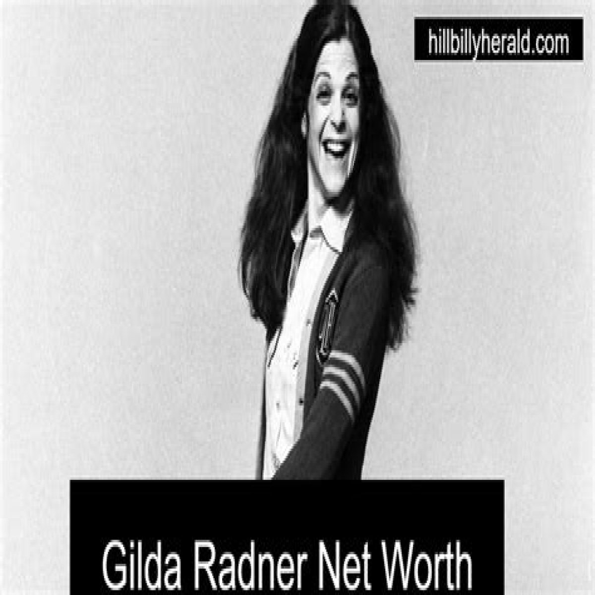 Gilda Radner Net Worth – How Much is Radner Worth?