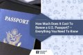 How Much Does It Cost to Renew Your Passport?