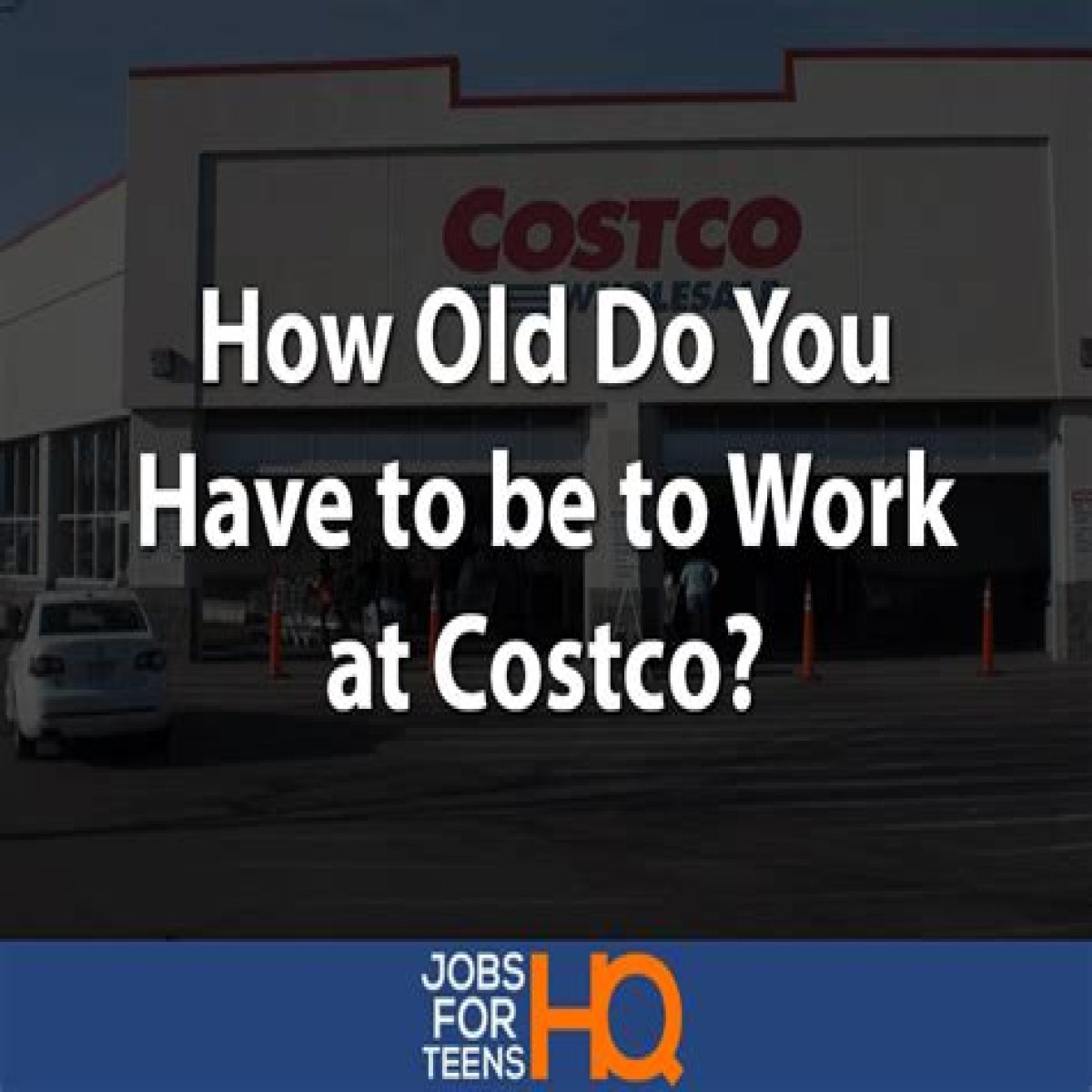 How Old Do You Have to be to Work at Costco?