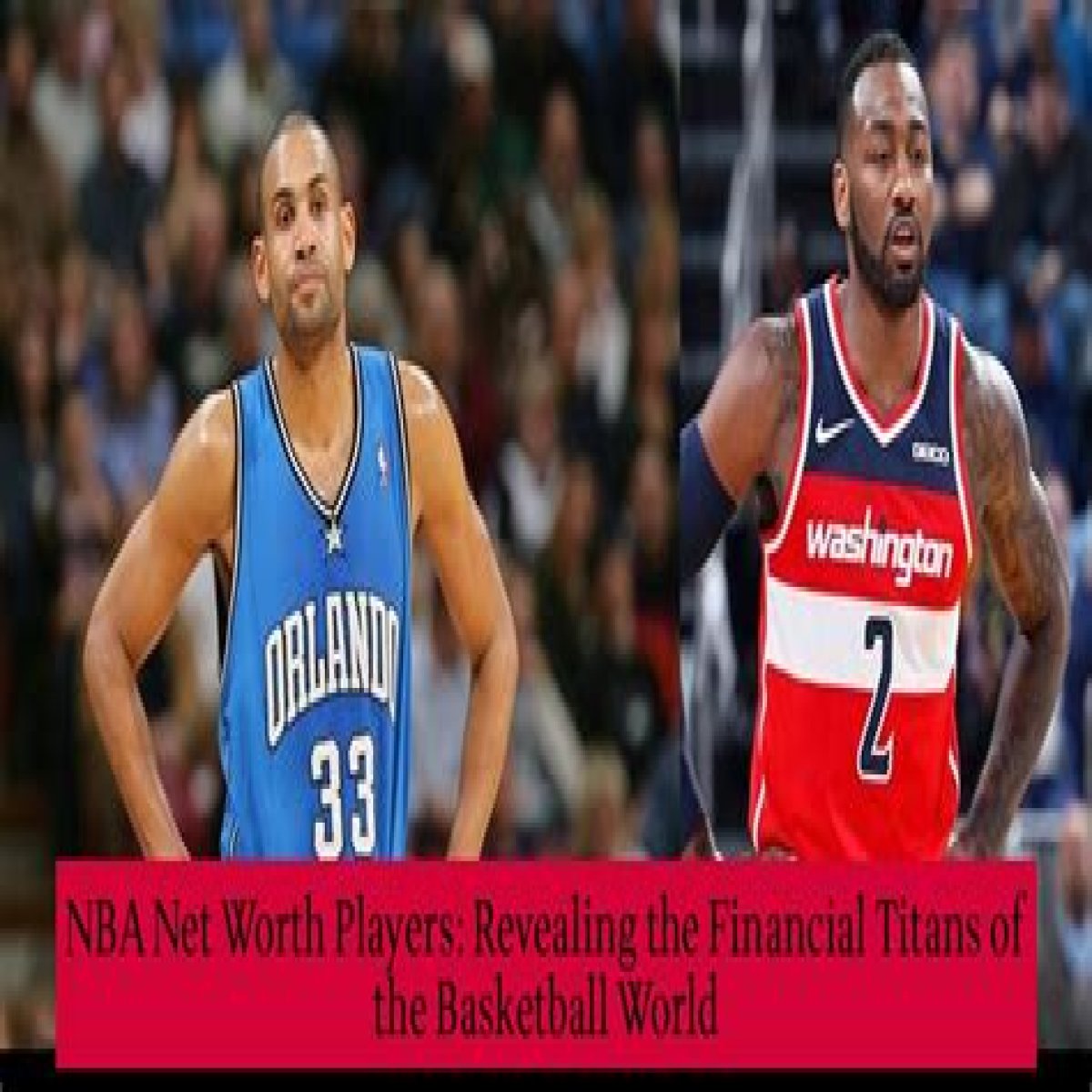 NBA Net Worth – How Much is NBA Worth?