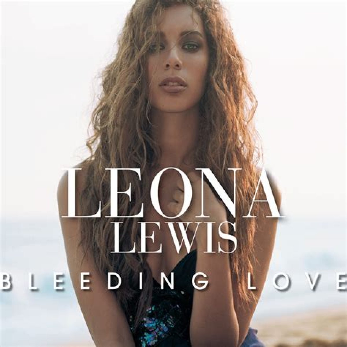 The Meaning Behind The Song: Bleeding Love by Leona Lewis
